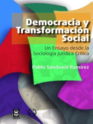 cover image of Democracia y transformación social. Un ensayo desde la sociología jurídica crítica